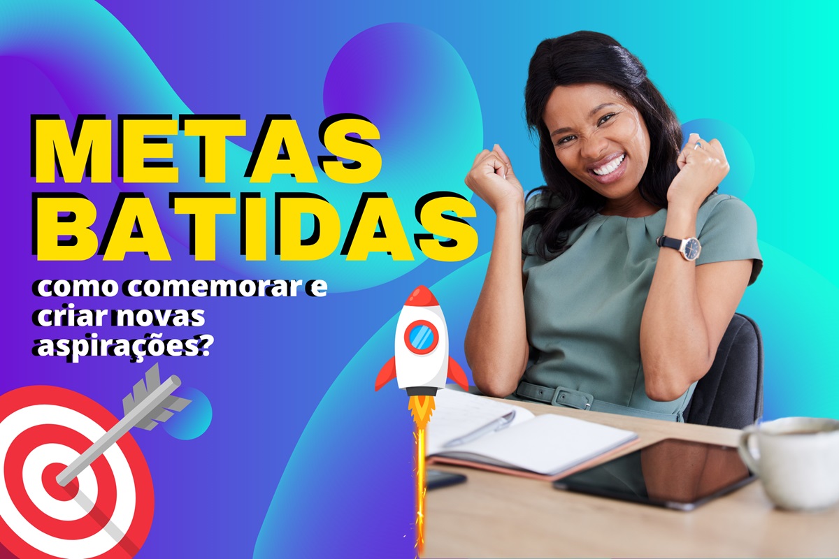 Veja o segredo para comemorar as metas batidas