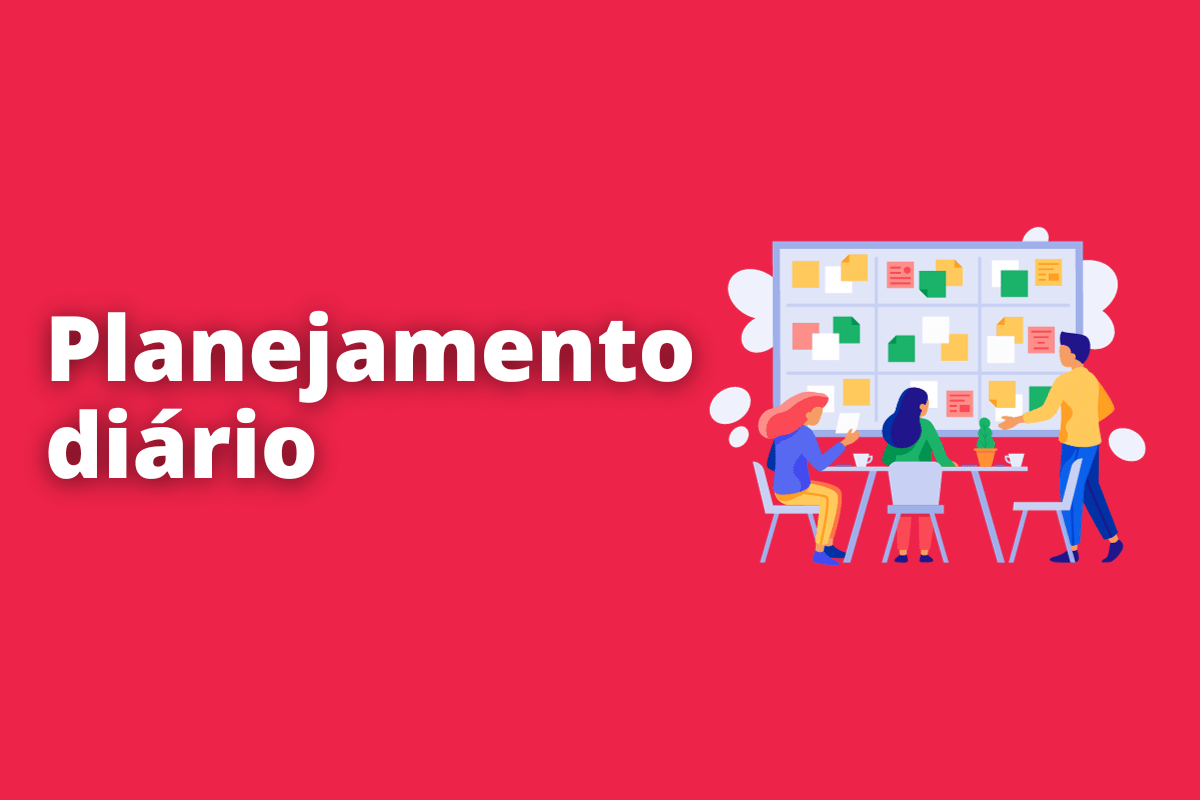 O que é planejamento diário e como funciona?