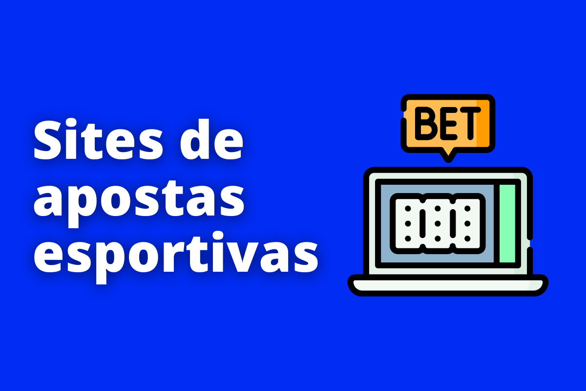 Melhores sites de apostas esportivas para conhecer hoje mesmo