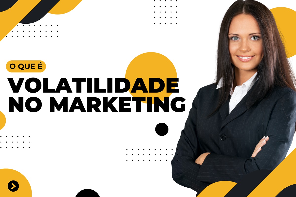 O que é volatilidade no marketing?