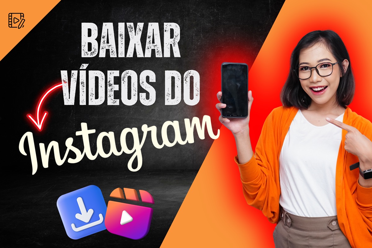 Baixar vídeos do Instagram: conheça apps para fazer isso de forma prática