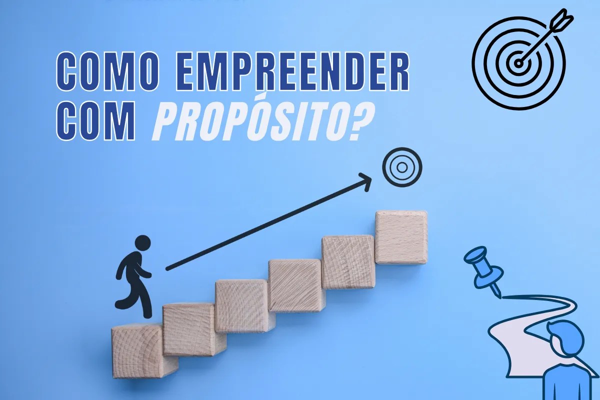 Como empreender com propósito?