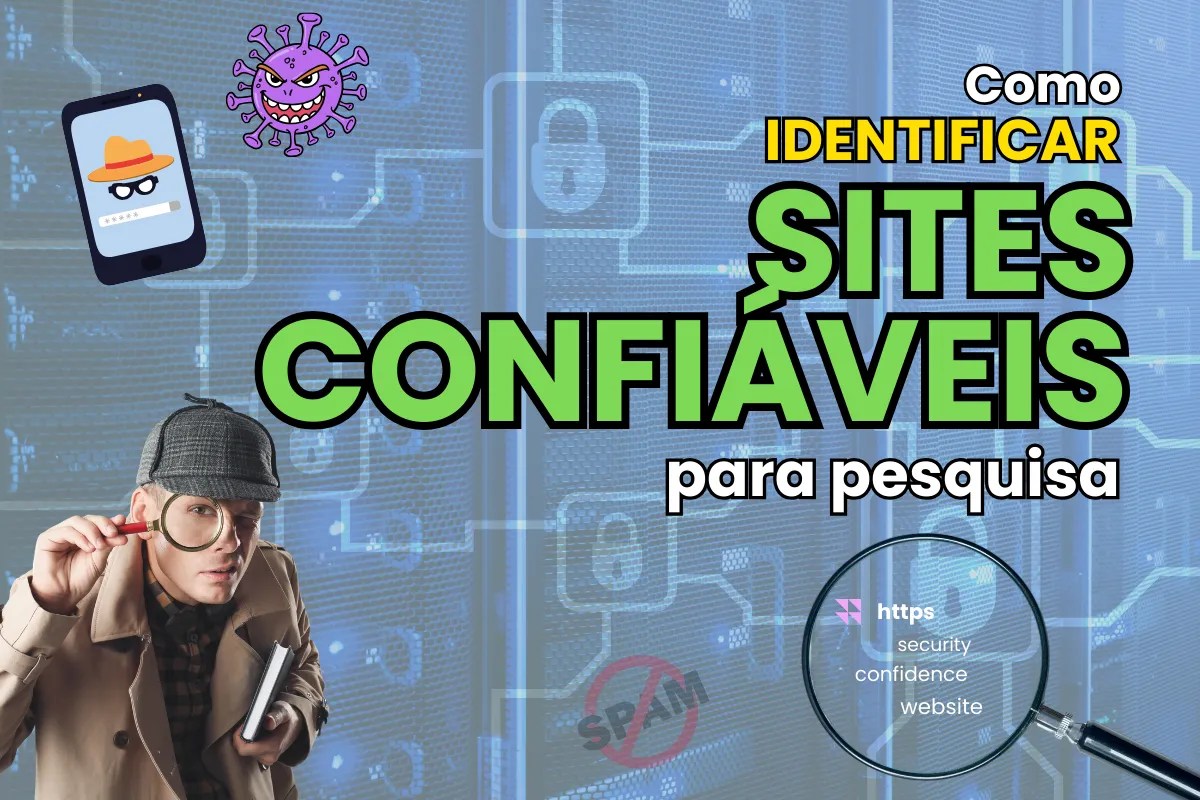 Como identificar sites confiáveis para pesquisa?