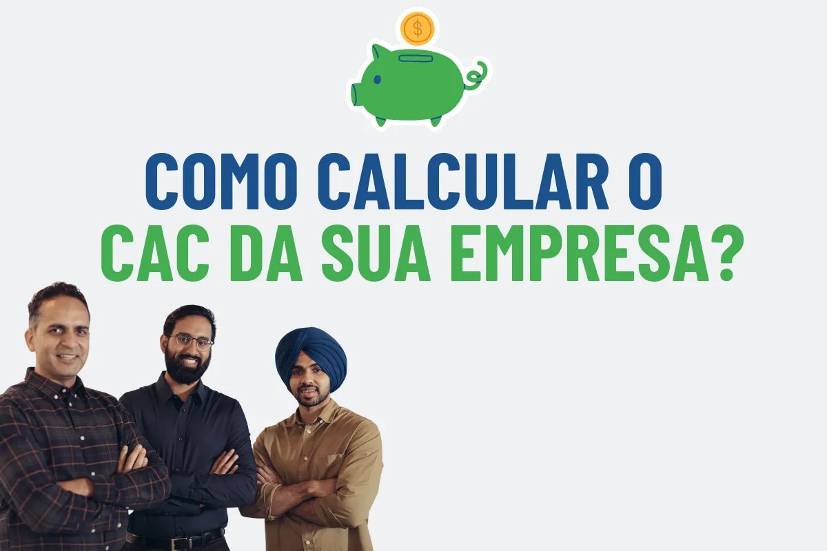 Como calcular o CAC da sua empresa?