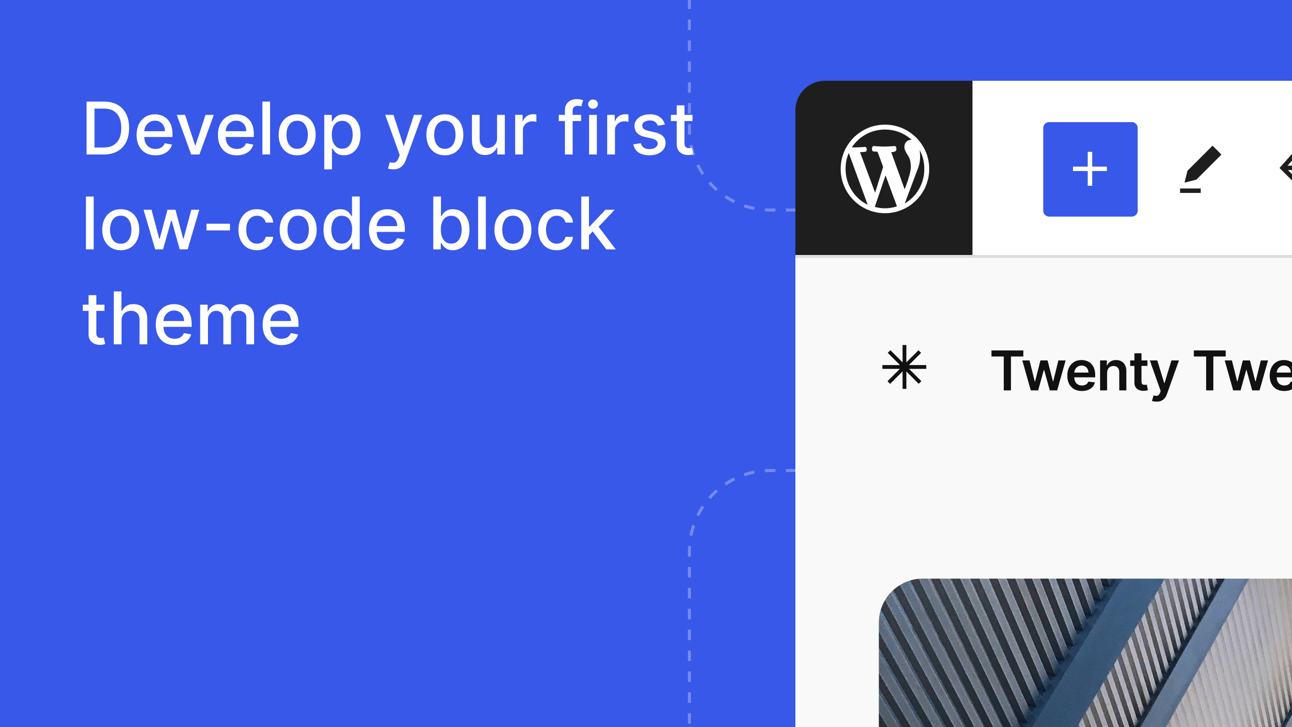 Develop Your First Low-Code Block Theme