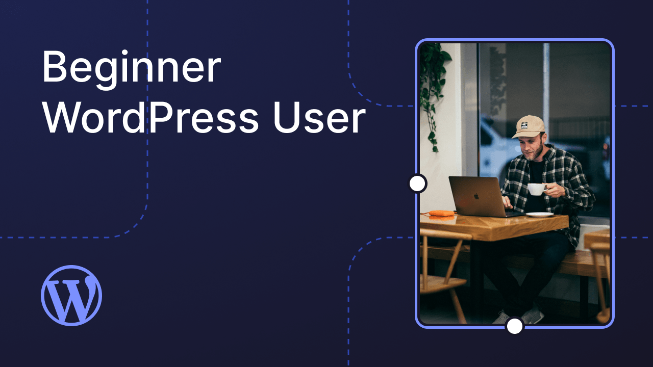 Beginner WordPress User