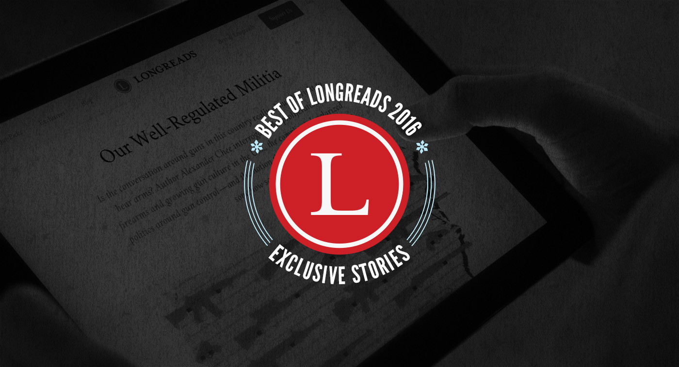 Longreads Best of 2016: Our 25 Most Popular Exclusives of the Year