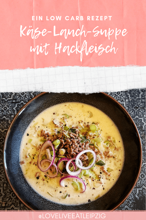Kase Lauch Suppe Mit Hackfleisch Loveliveeatlandleben