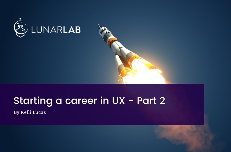 Banner with a rocket. Text reads: "Starting a career in UX - Part 2" by Kelli Lucas