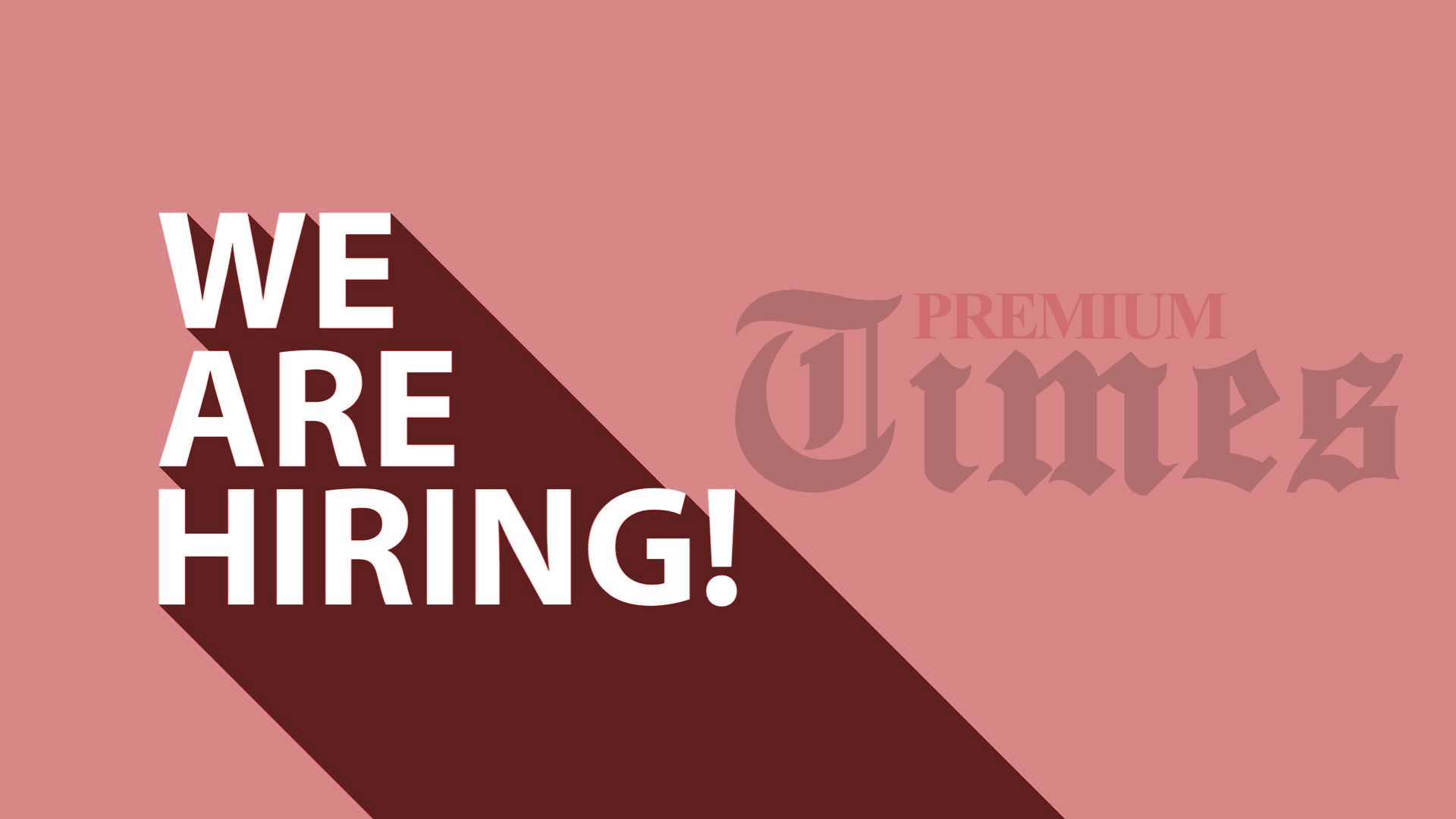 #PTJobs: PREMIUM TIMES seeks journalists for Diaspora and Education Reporting