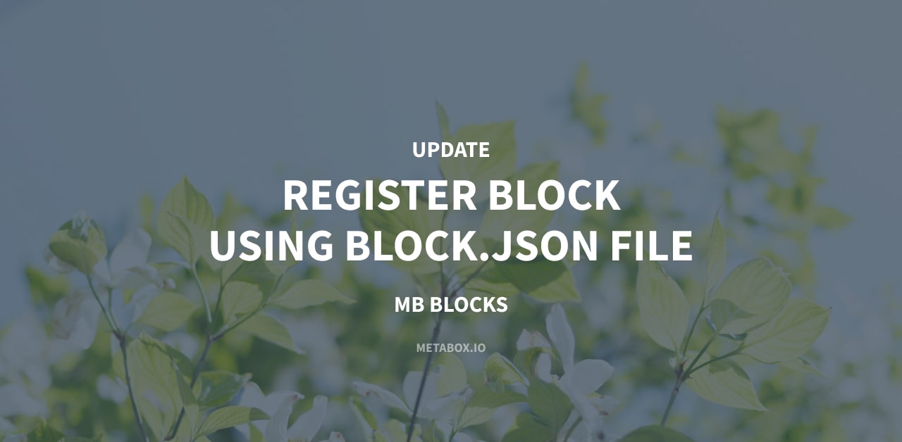 MB Blocks Update: Register Block Using block.json File