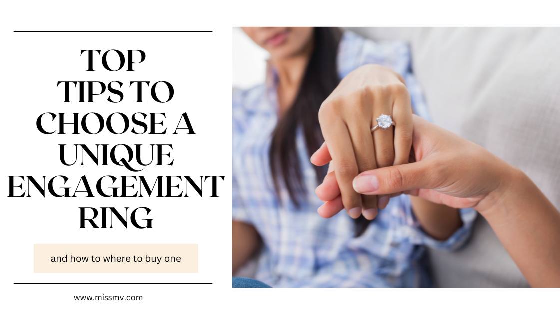 Top tips to choose a unique engagement ring