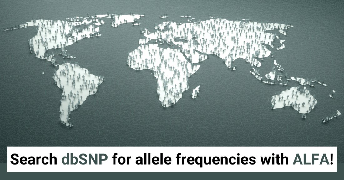 Explore Population Genetics in dbSNP with NCBI’s Allele Frequency Aggregator (ALFA)