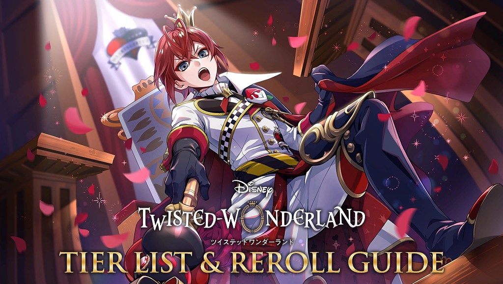 Disney Twisted Wonderland Tier List Reroll Guide