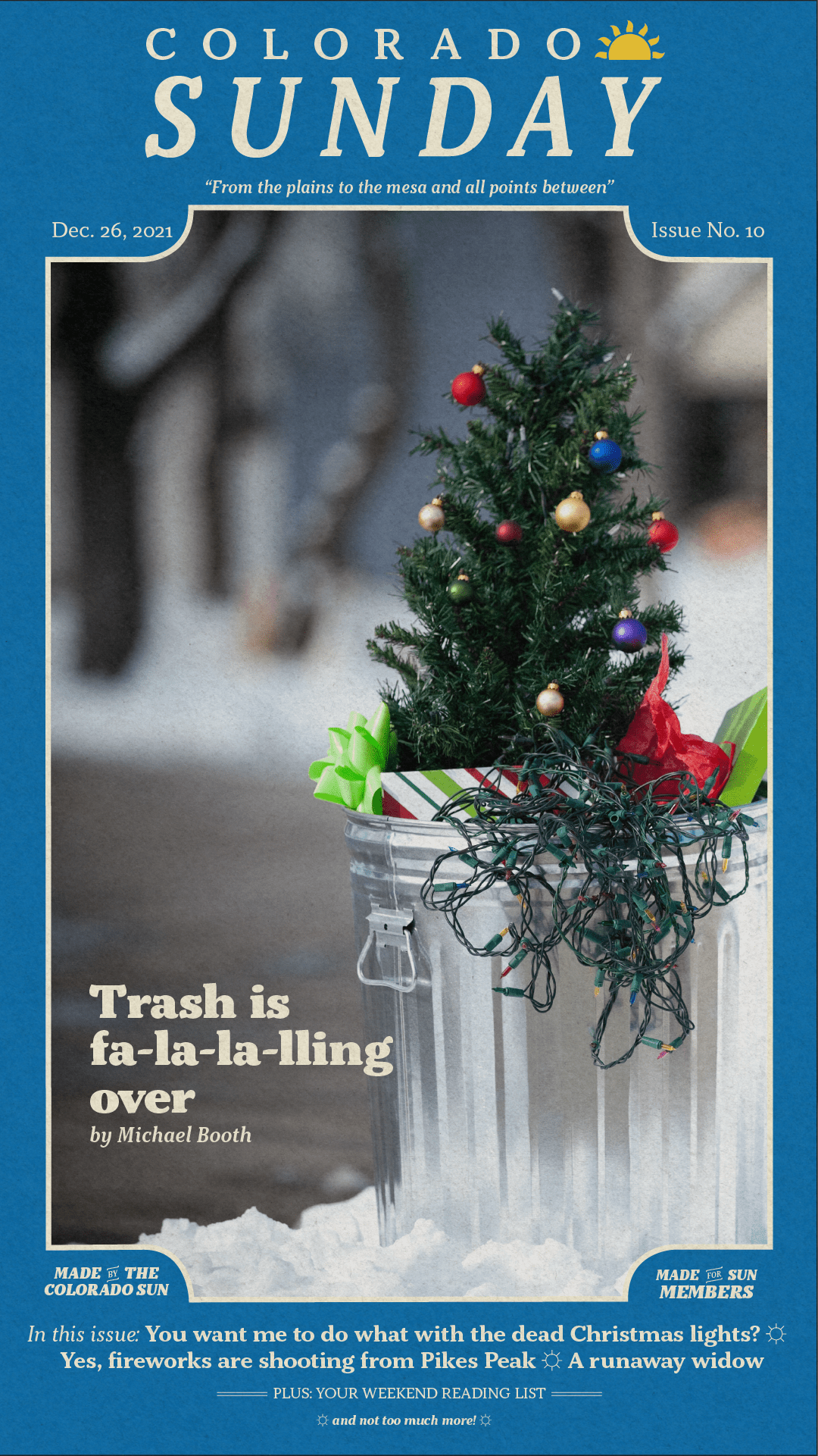 Colorado Sunday issue 10: “Trash is fa-la-la-lling over”