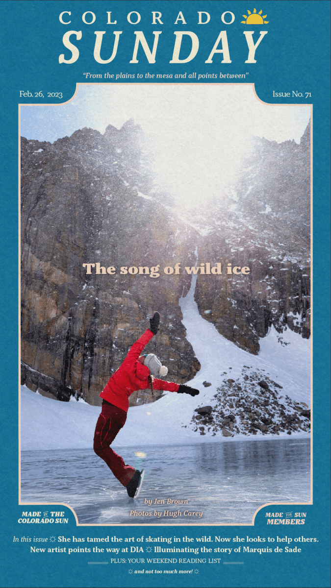 Colorado Sunday Issue 71: "The song of wild ice"