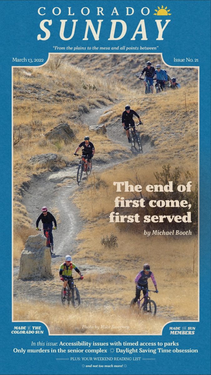 Colorado Sunday issue 21: “The end of first come, first served”