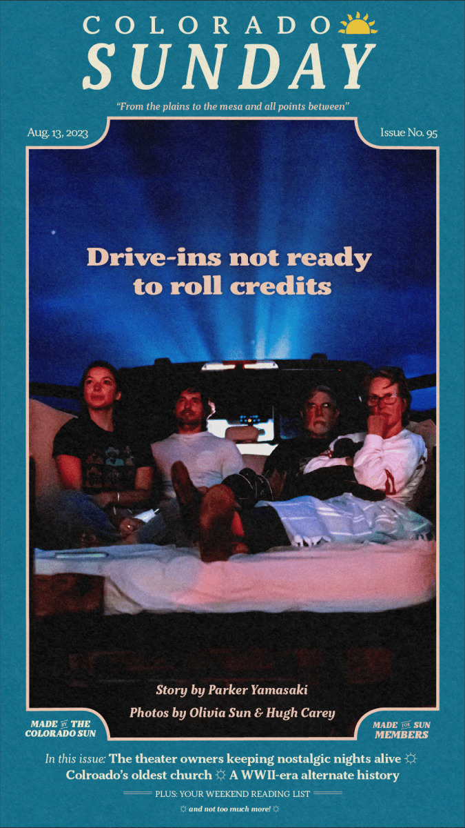 Colorado Sunday issue No. 95: "Drive-ins not ready to roll credits"