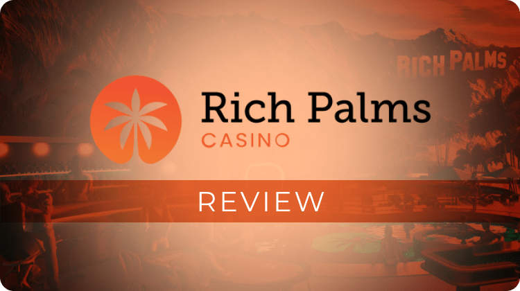Rich Palms Casino 2024: Review and No Deposit Bonus Codes
