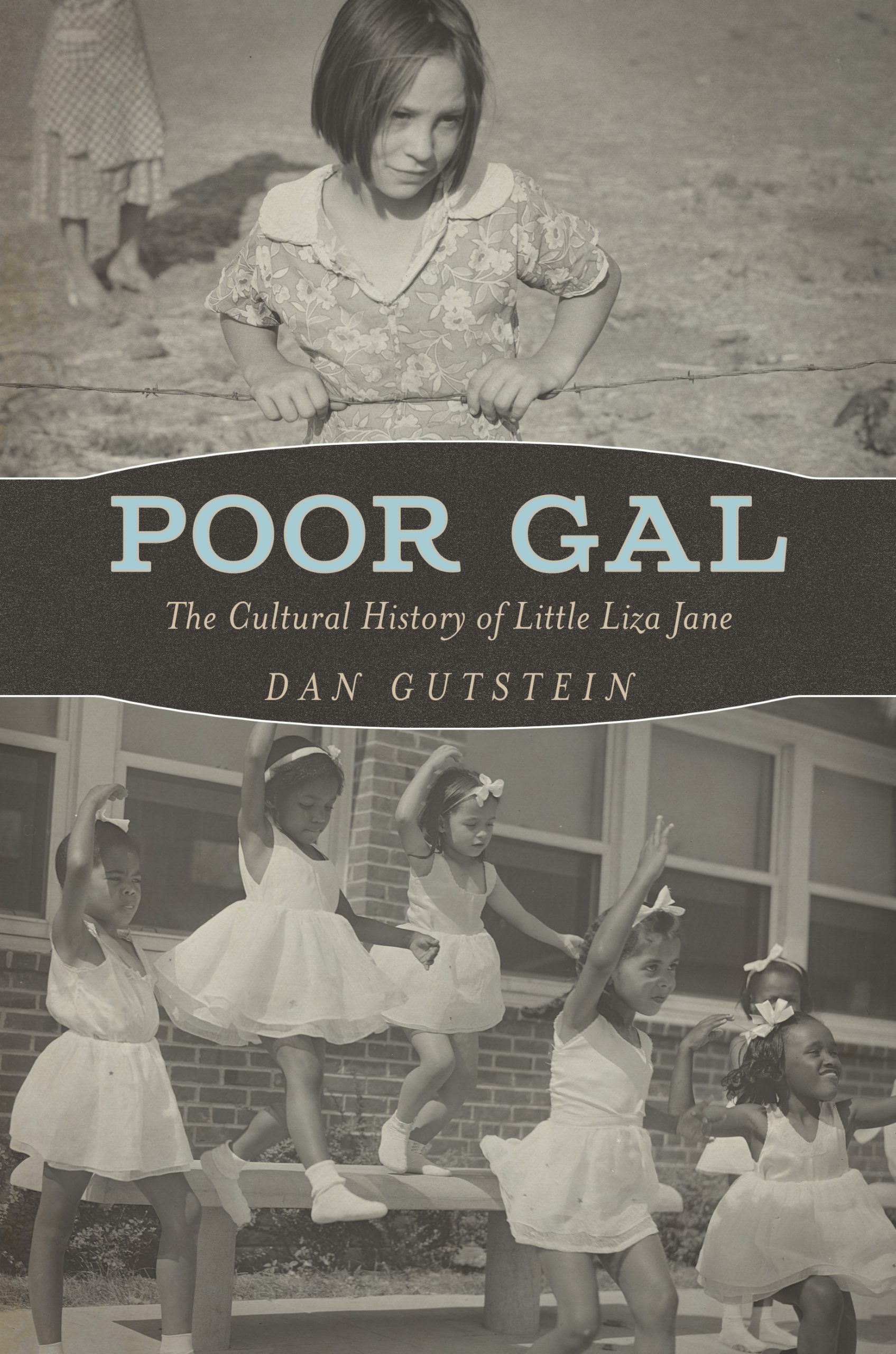 Poor Gal, A Cultural History of Little Liza Jane