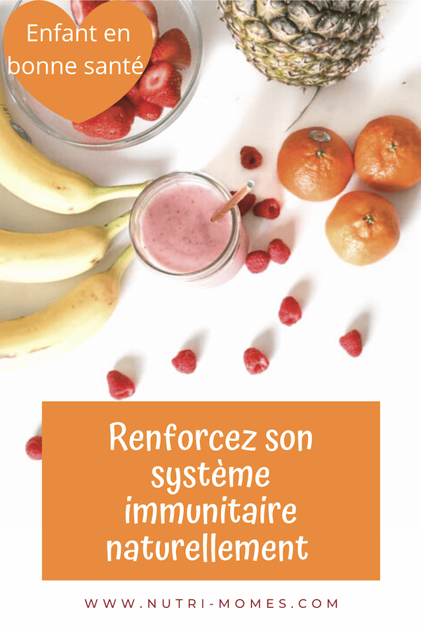 Comment Renforcer Son Systeme Immunitaire Naturellement Dossier Complet Nutri Momes