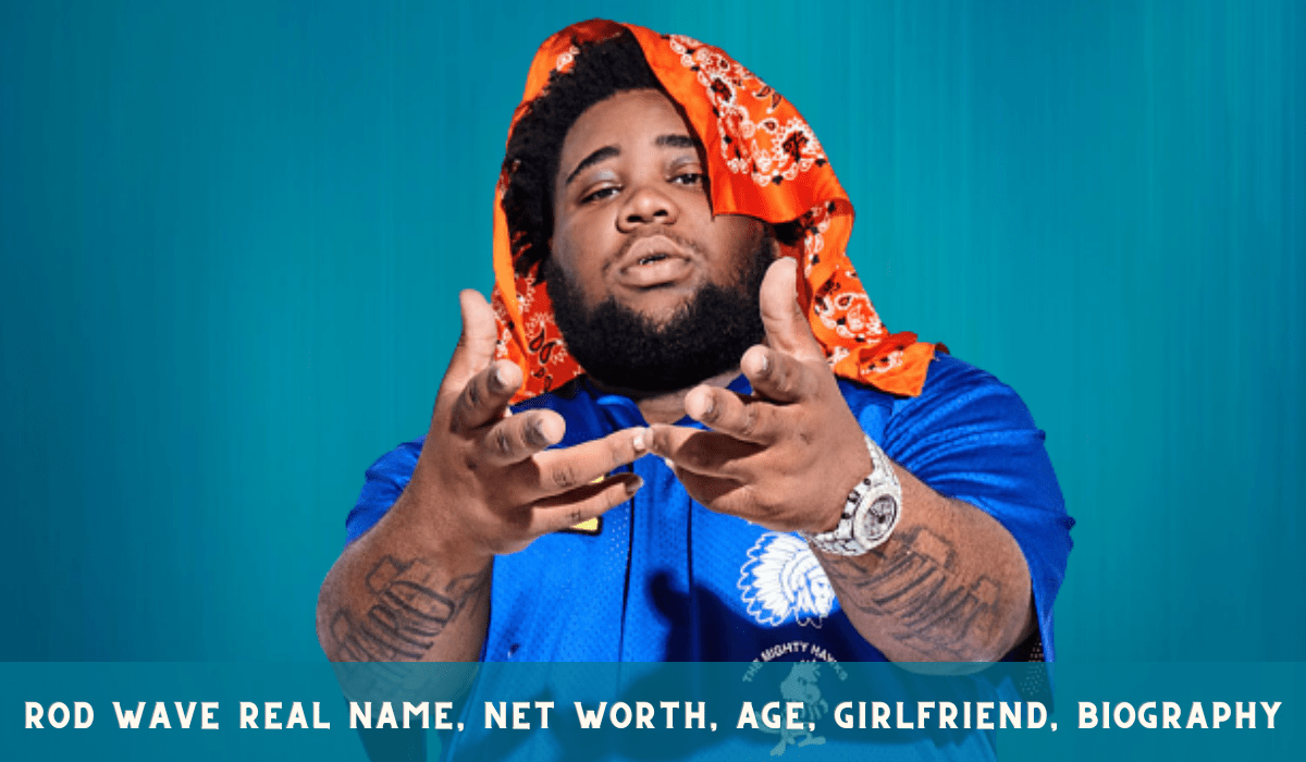 Rod Wave Real Name Net Worth Age Girlfriend Biography