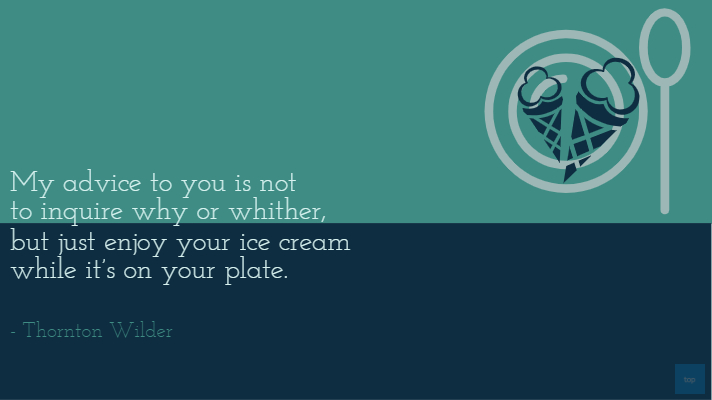 enjoy your ice cream while it's on your plate