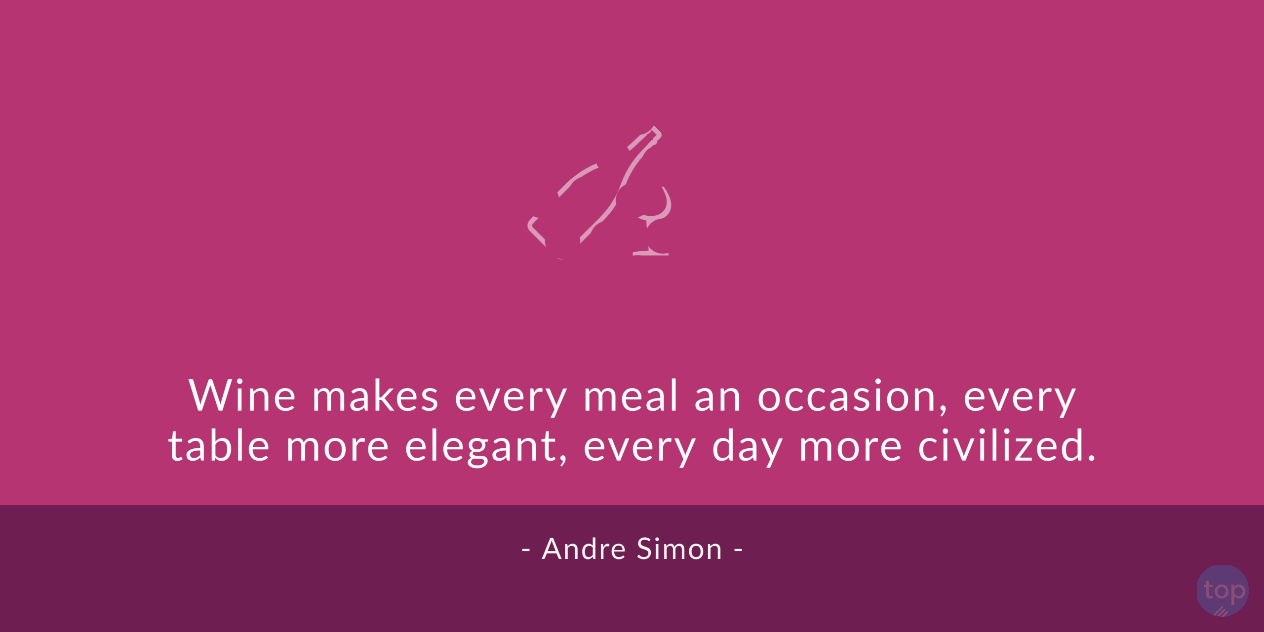 Wine makes every meal an occasion, every table more elegant, every day more civilized. - Andre Simonquote