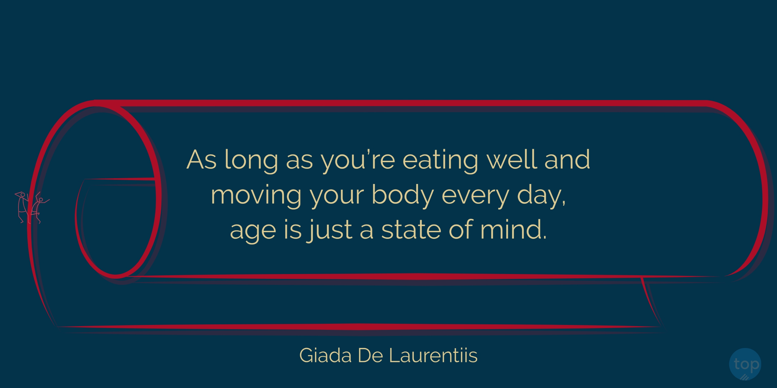 As long as you're eating well and moving your body every day, age is just a state of mind. - Giada De Laurentiis quote