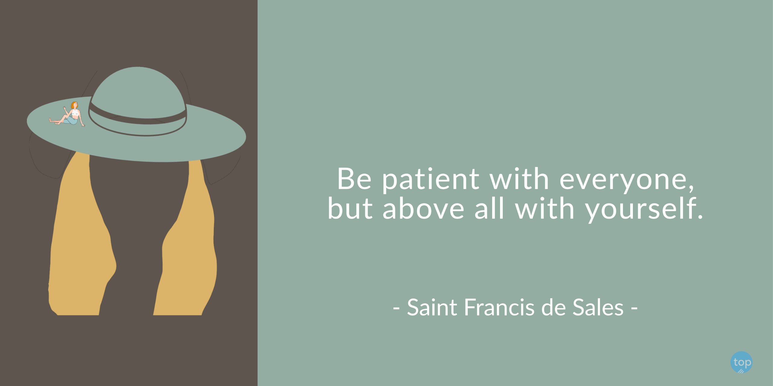 Be patient with everyone, but above all with yourself. - Saint Francis de Salesquote