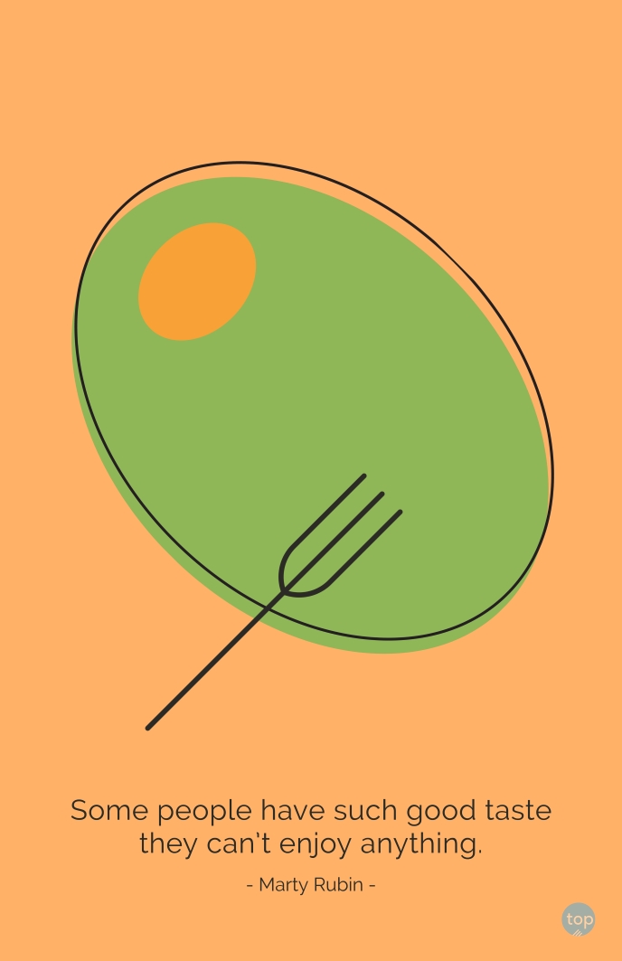 Some people have such good taste they can't enjoy anything. - Marty Rubinquotes