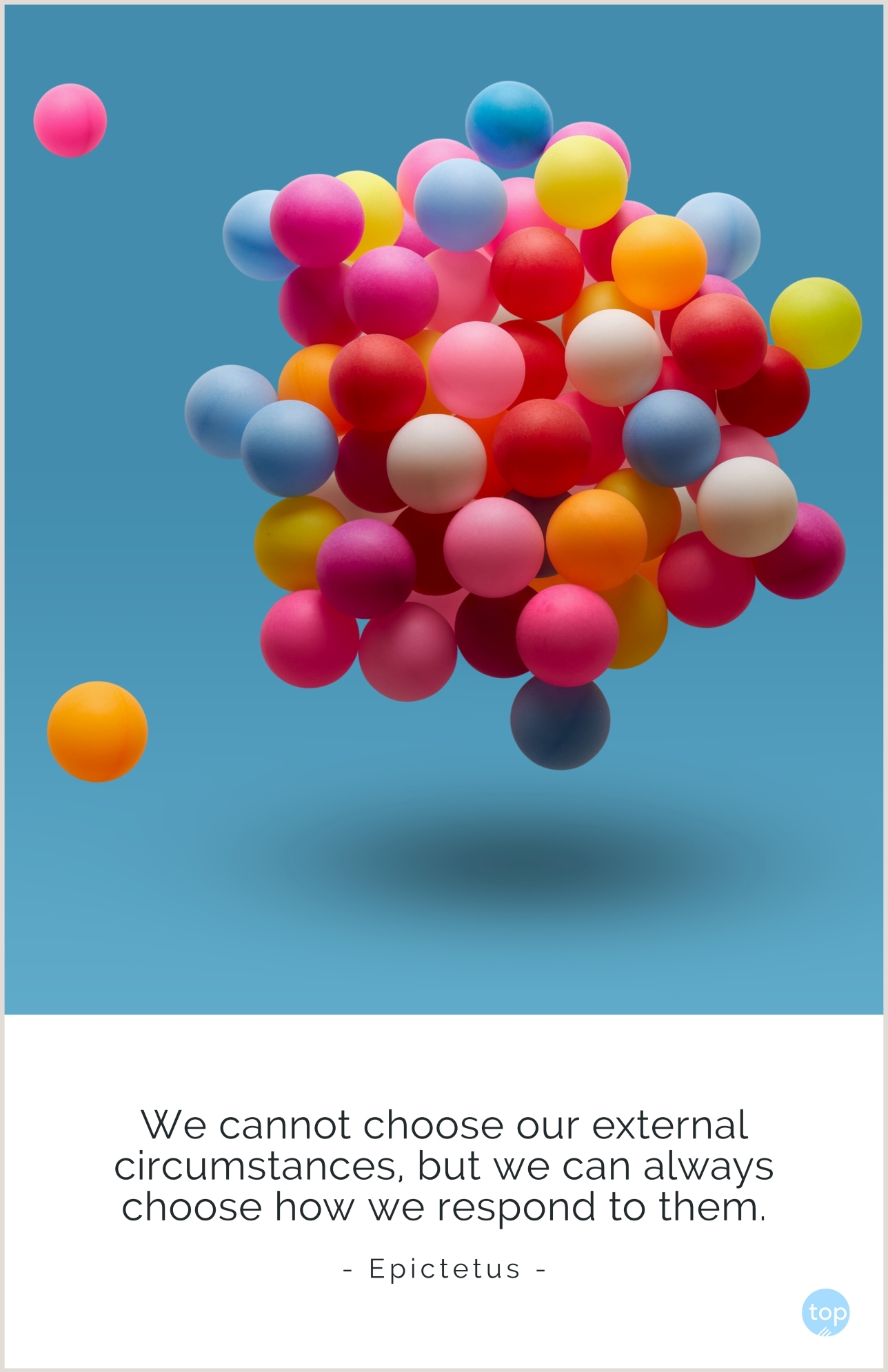 We cannot choose our external circumstances, but we can always choose how we respond to them. - Epictetusquote