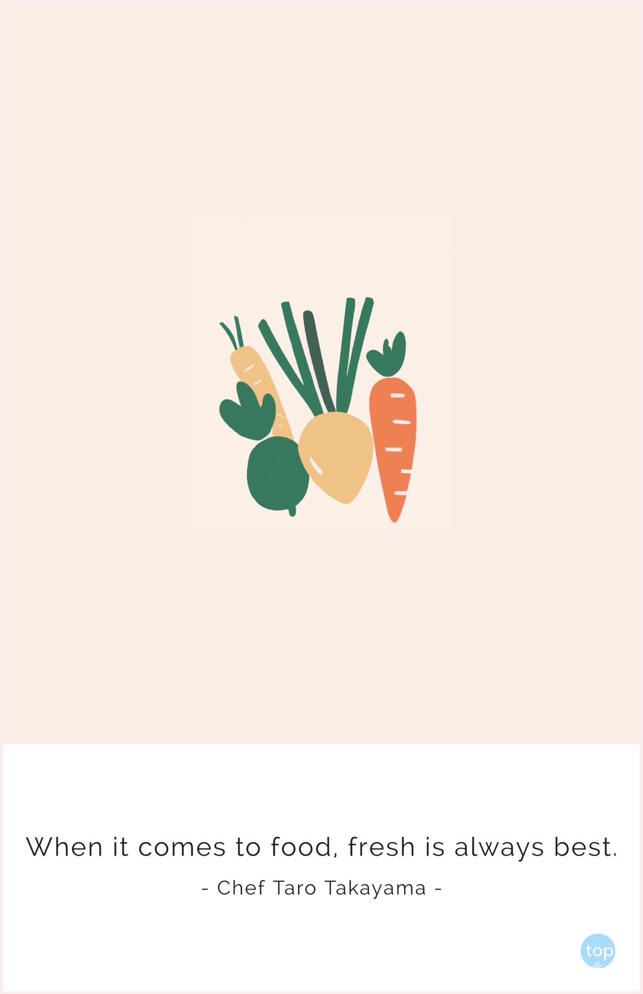 When it comes to food, fresh is always best. - Chef Taro Takayamaquote
