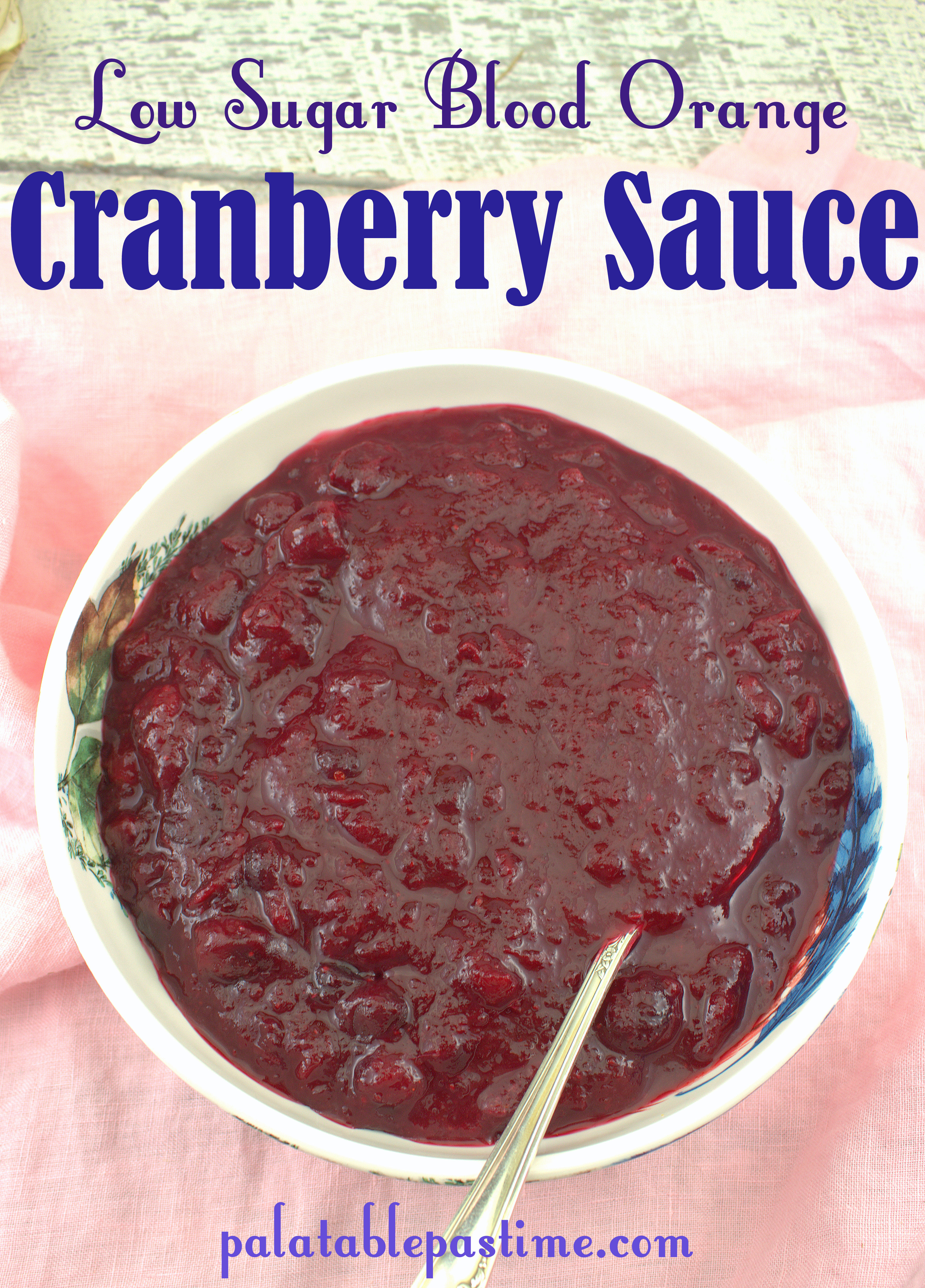 Low Sugar Blood Orange Cranberry Sauce Pin Palatable Pastime Palatable Pastime