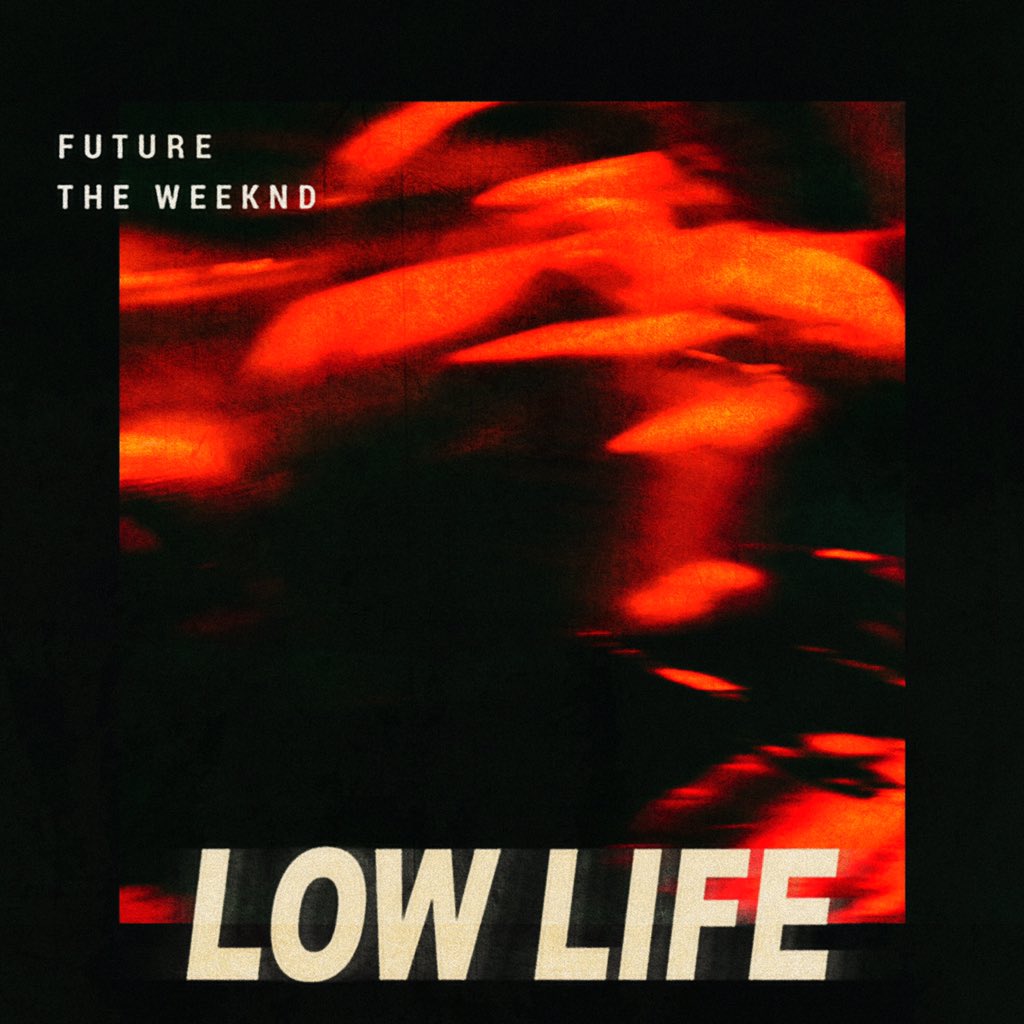 Future – Low Life Lyrics ft. The Weeknd