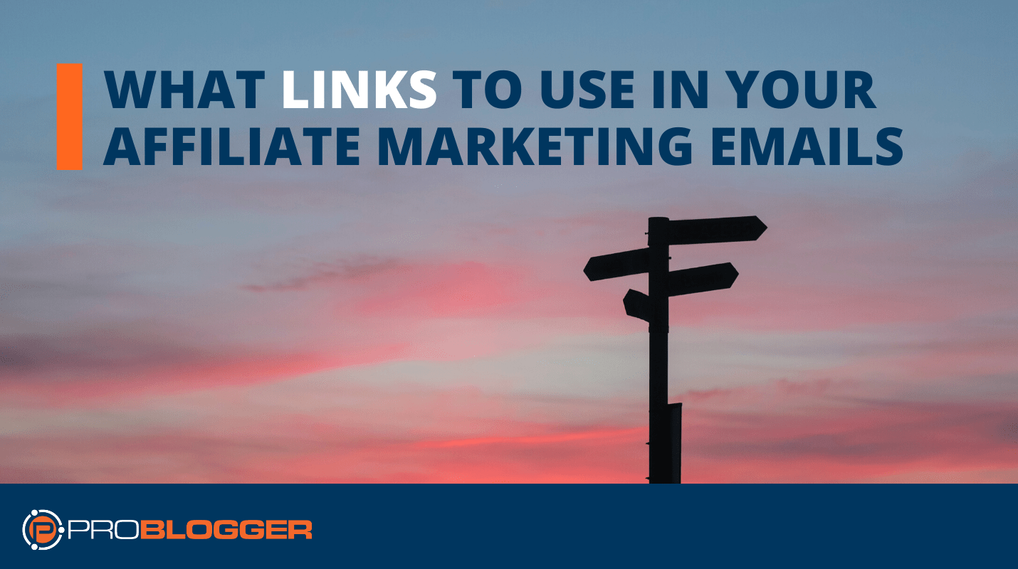 What Links to Use in Your Affiliate Marketing Emails