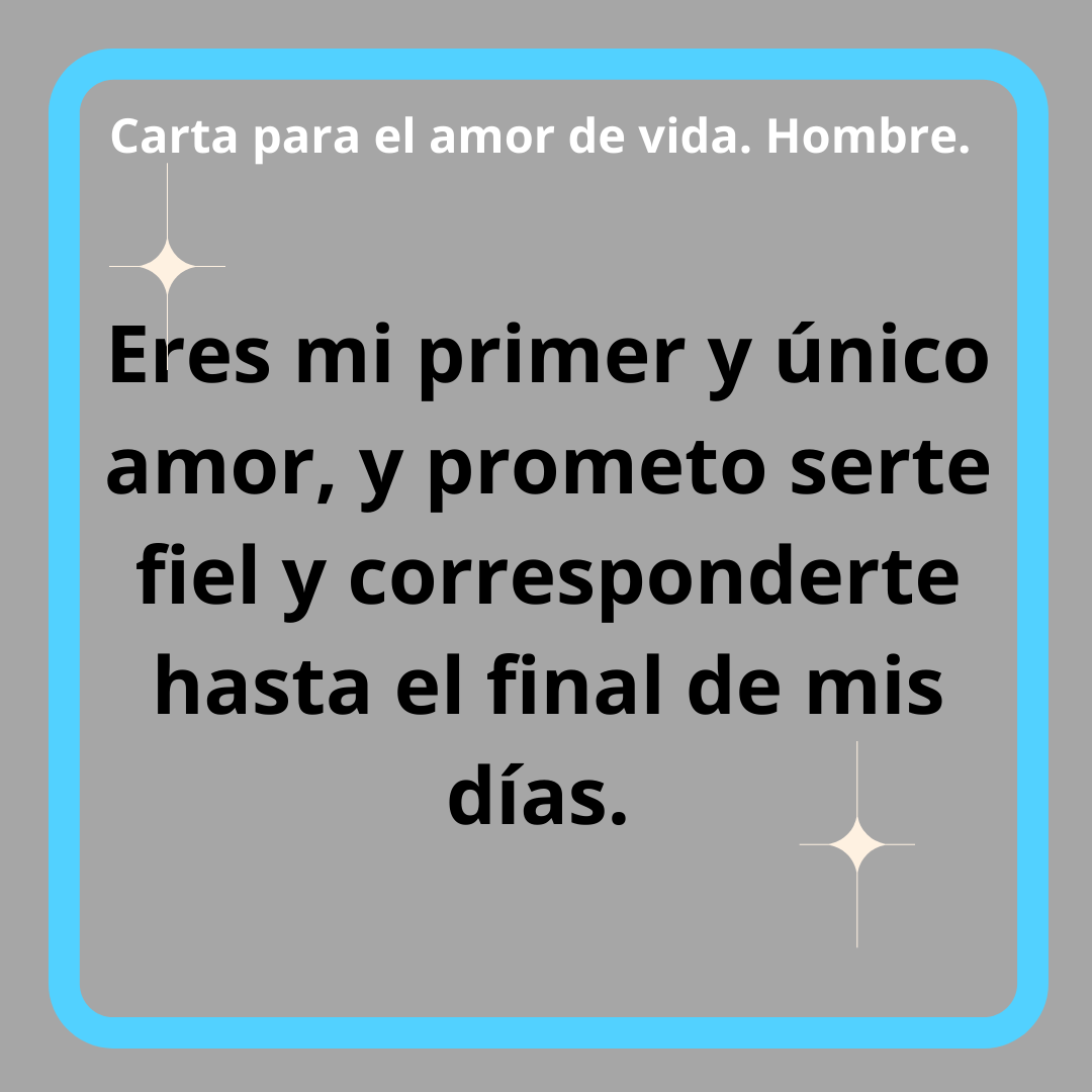 Carta Para El Amor De Mi Vida Hombre Puras Letras