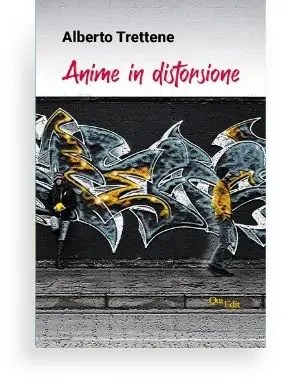 Anime in distrosione (Alberto Trettene)