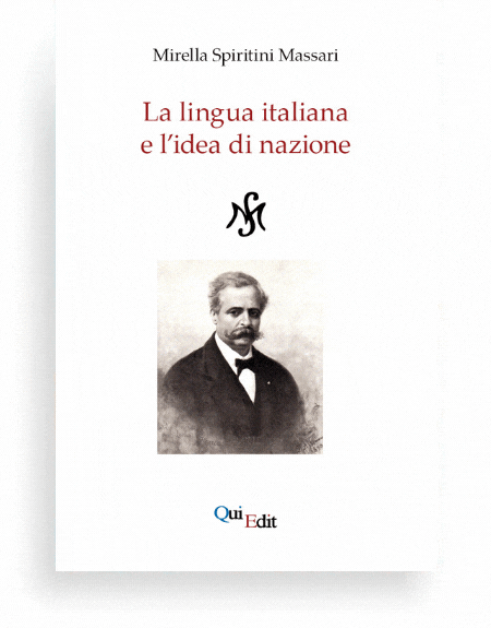 La lingua italiana e l'idea di nazione di Mirella Spiritni Massari