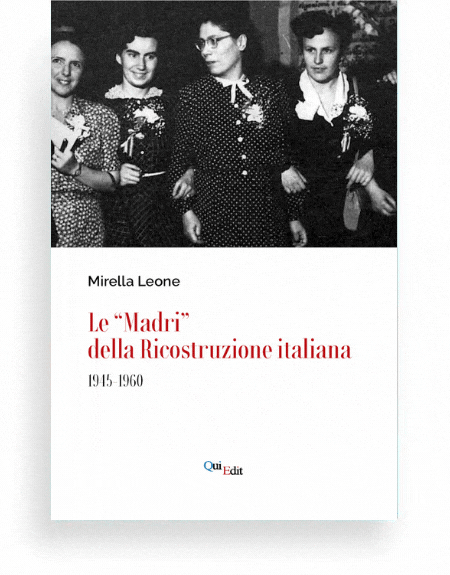 Le Madri della Ricostruzione italiana 1945-1960 di Mirella Leone