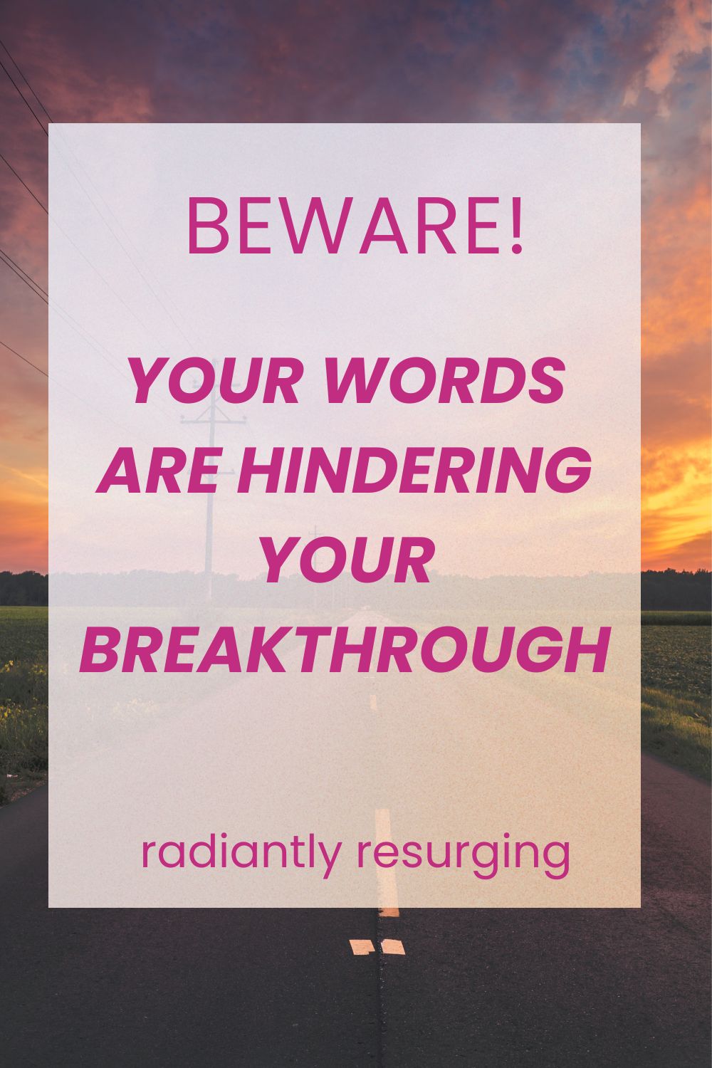 your words are hindering your breakthrough