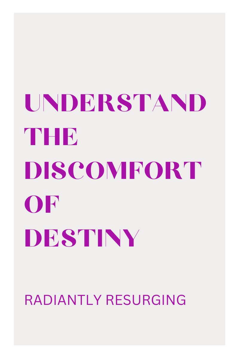 The Discomfort of destiny