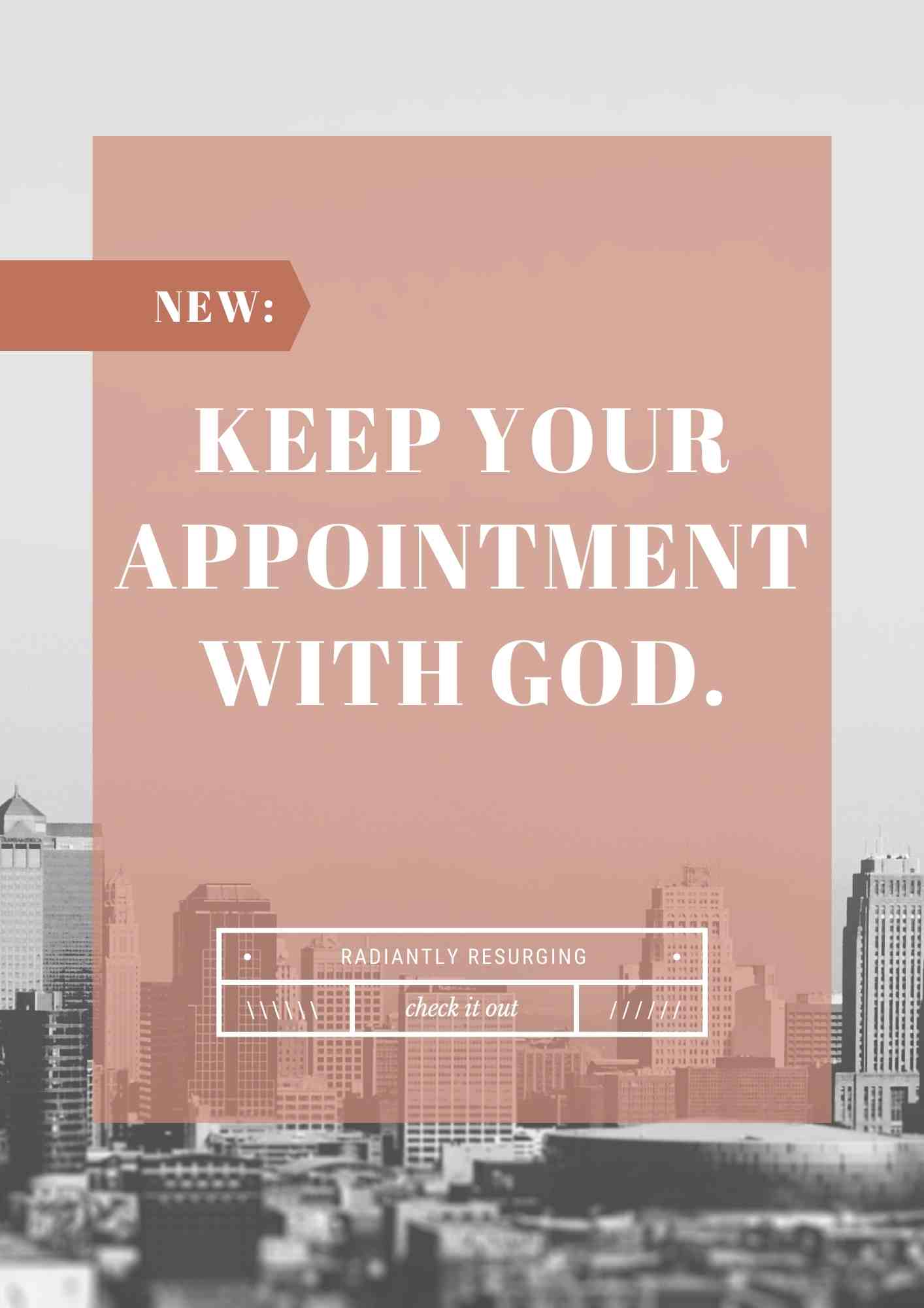 keep your appointment with God