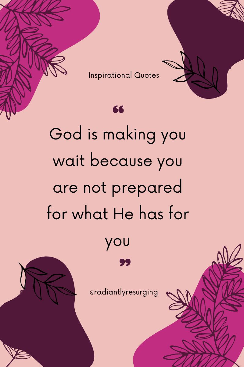 God is making you wait