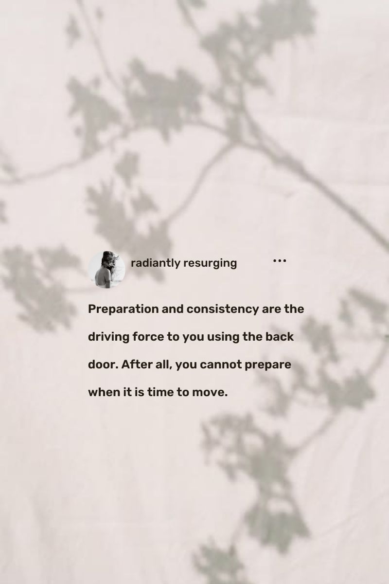 Radiantly Resurging- Use the back door