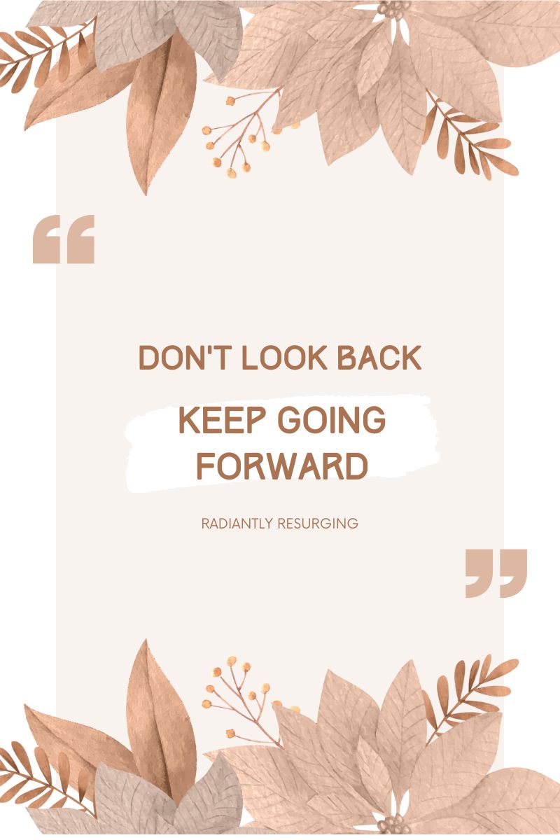 Change is good. Keep moving forward.