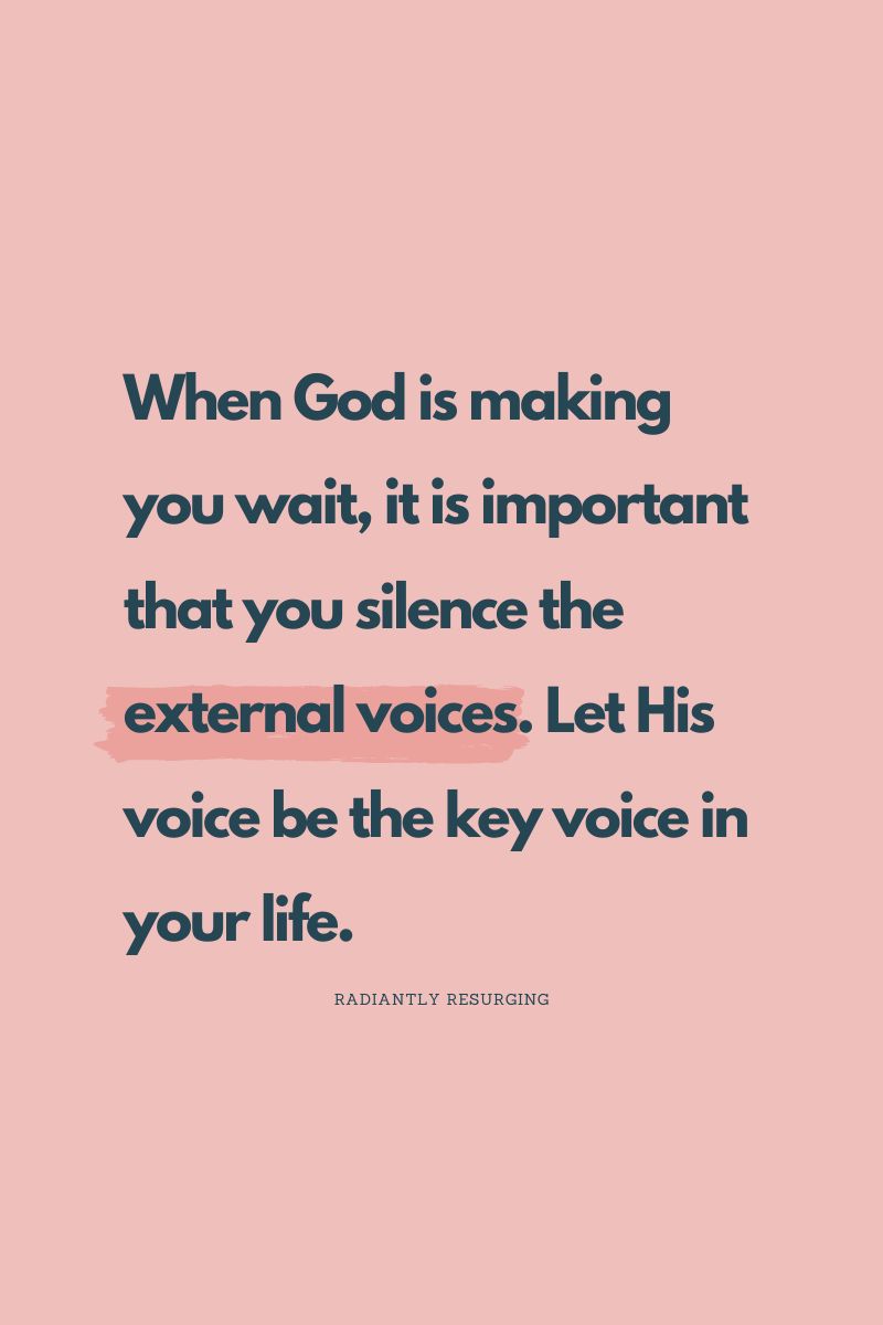 God is making you wait.