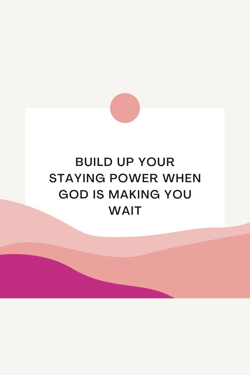 when God is making you wait