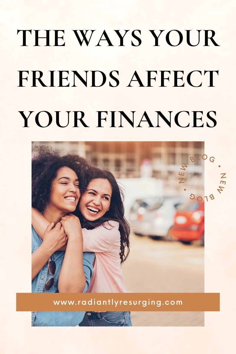 How your friends affect your finances