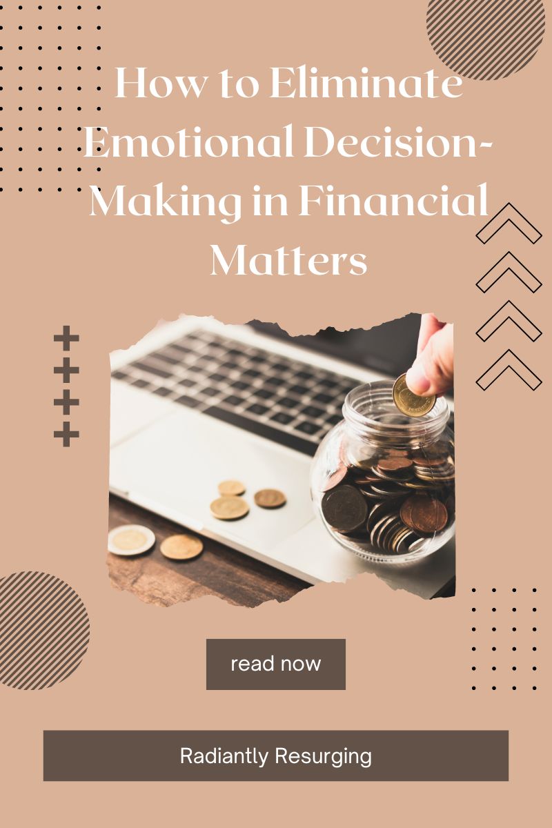 eliminate emotional decision-making in financial matters
